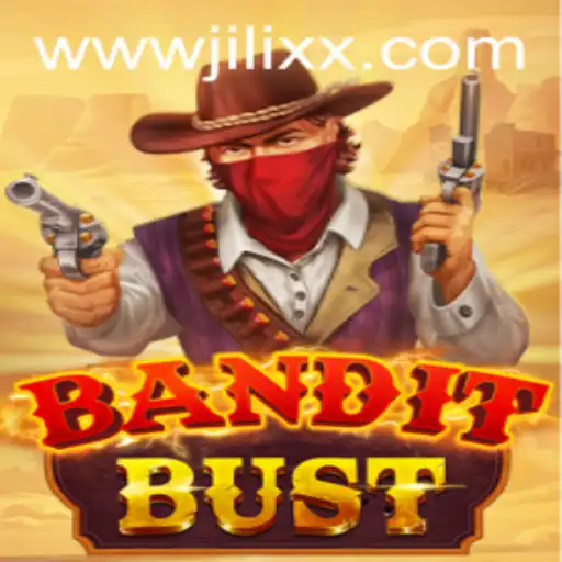 BanditBust: A Thrilling New Game from JiLiXX.COM