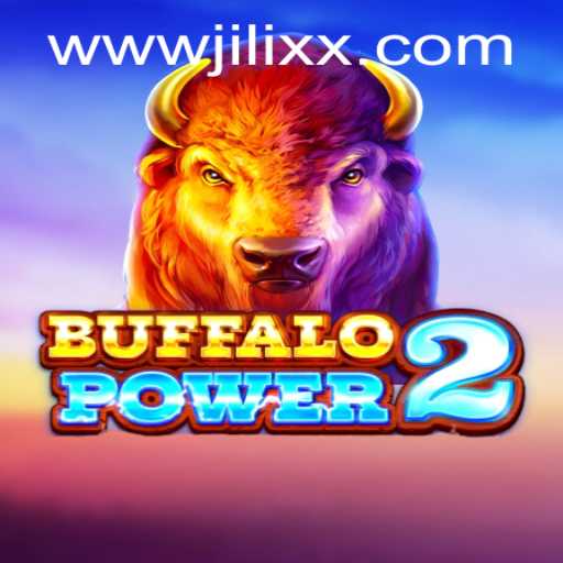 Discover the Thrilling World of BuffaloPower2 and JiLiXX.COM