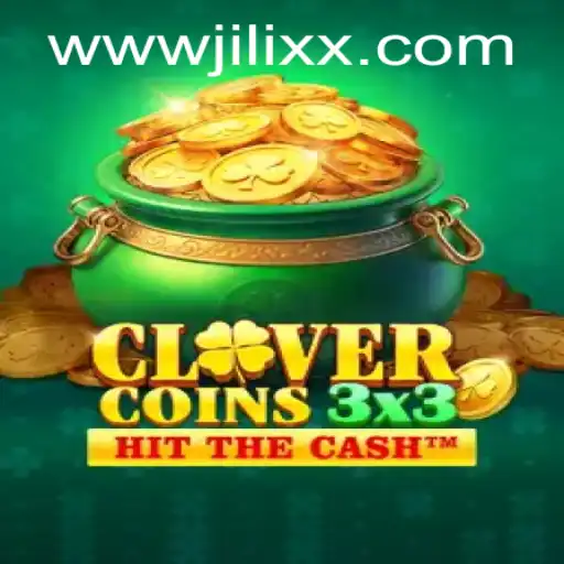 Explore the Thrilling World of Clovercoin3x3 - A New Game Featuring JiLiXX.COM